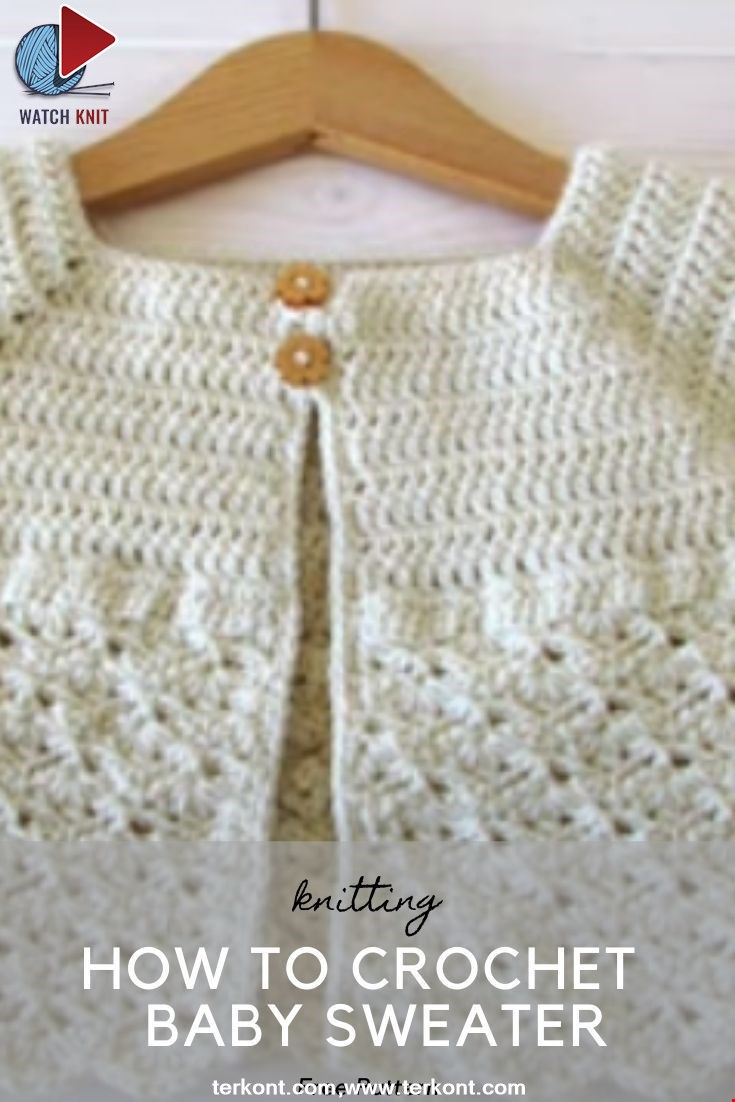 How To Crochet Baby Sweater